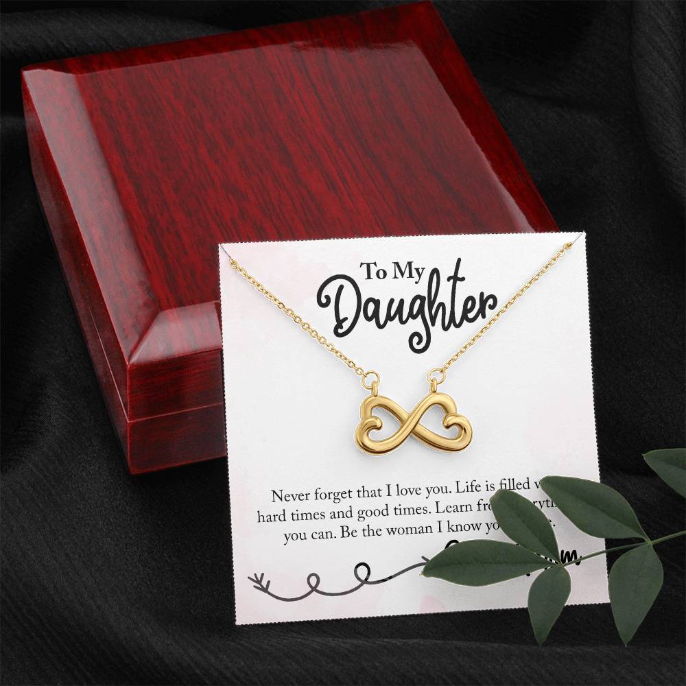 To My Daughter Never Forget I love you, Mom - Endless Love necklace
