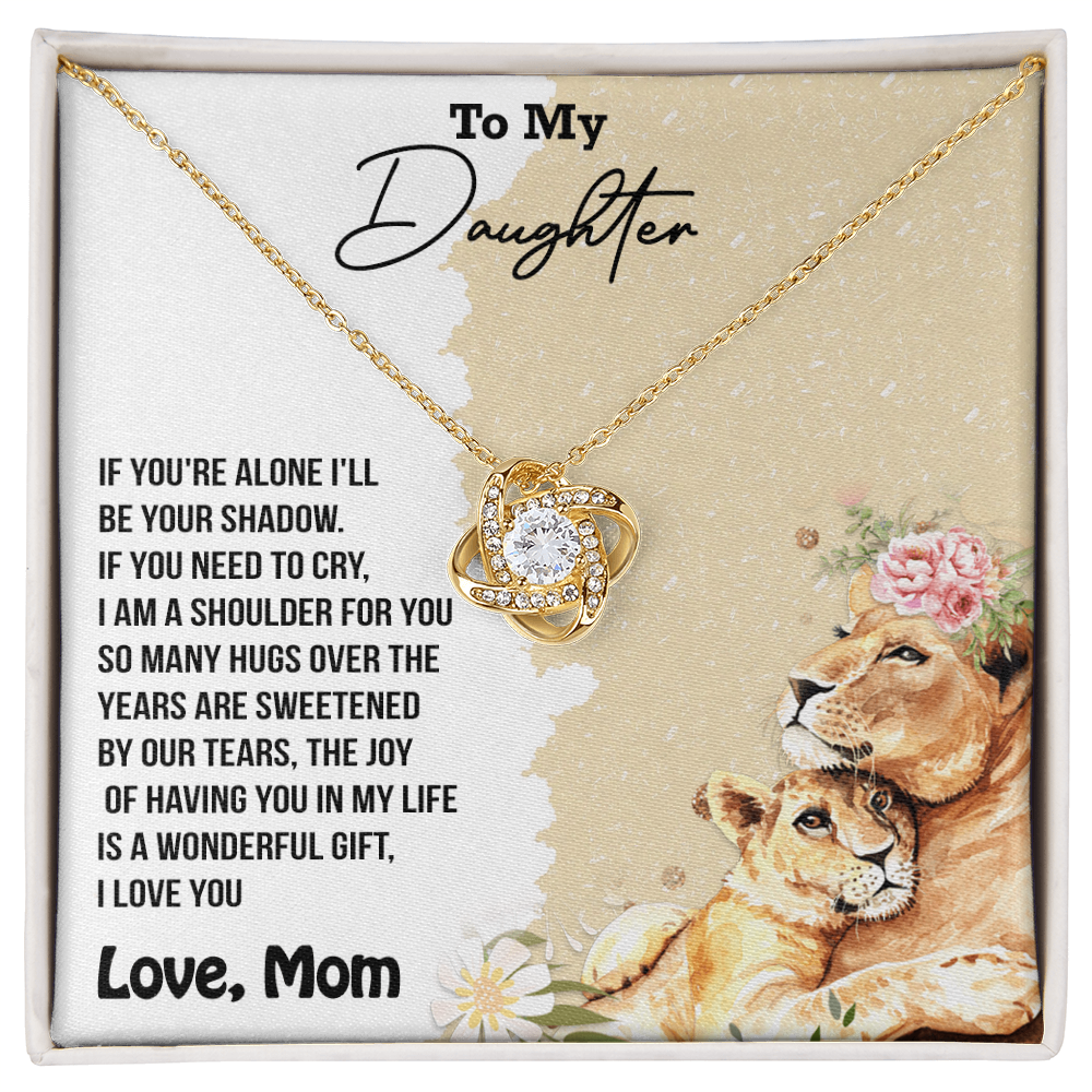 To My Daughter If You're Alone, I'll Be Your Shadow A Mother's Promise of Love Forever Best gift For Daughter