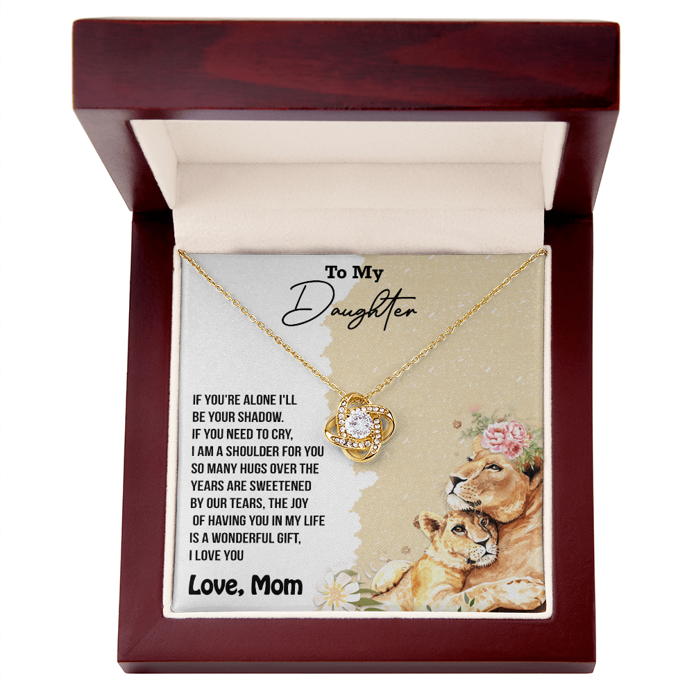 To My Daughter If You're Alone, I'll Be Your Shadow A Mother's Promise of Love Forever Best gift For Daughter