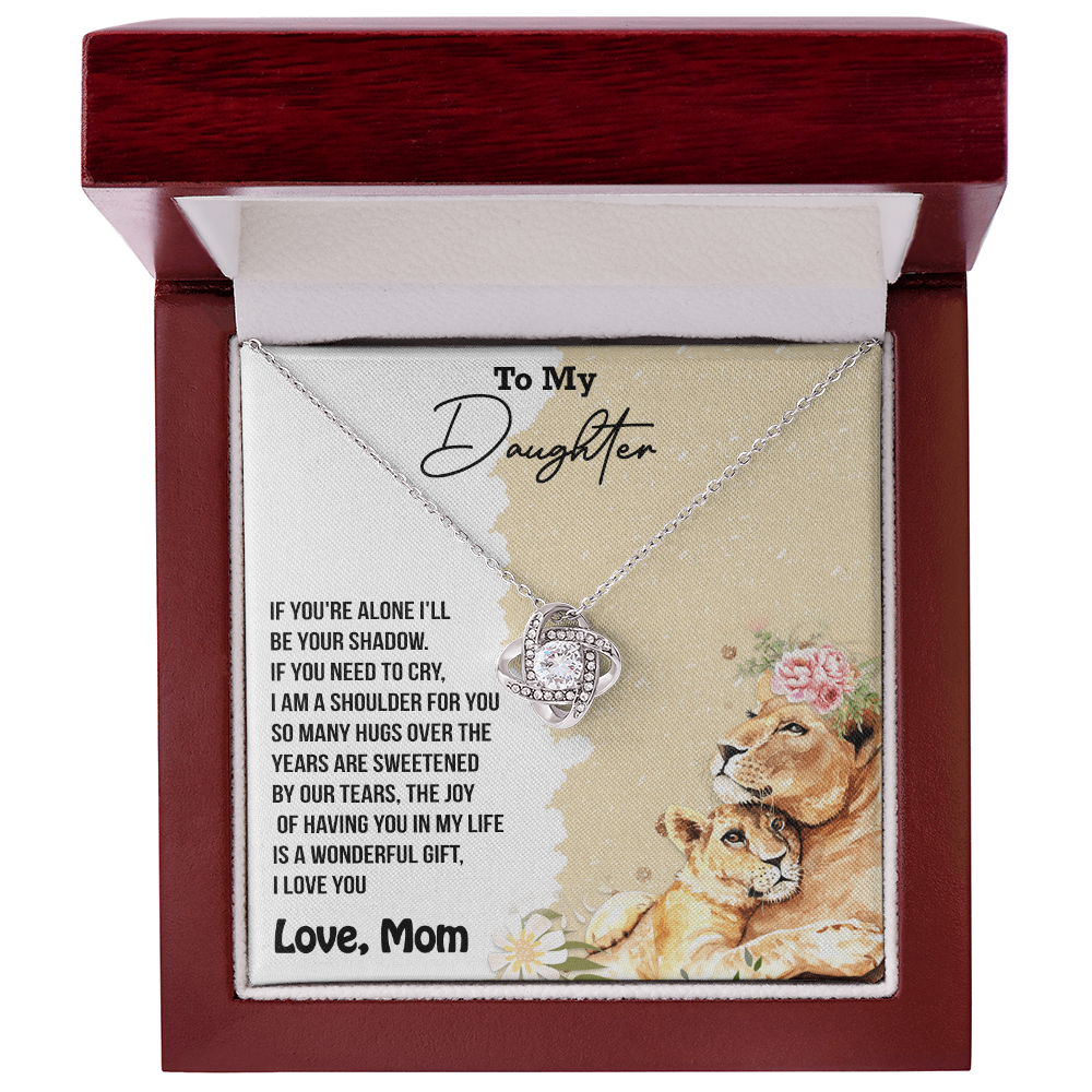 To My Daughter If You're Alone, I'll Be Your Shadow A Mother's Promise of Love Forever Best gift For Daughter