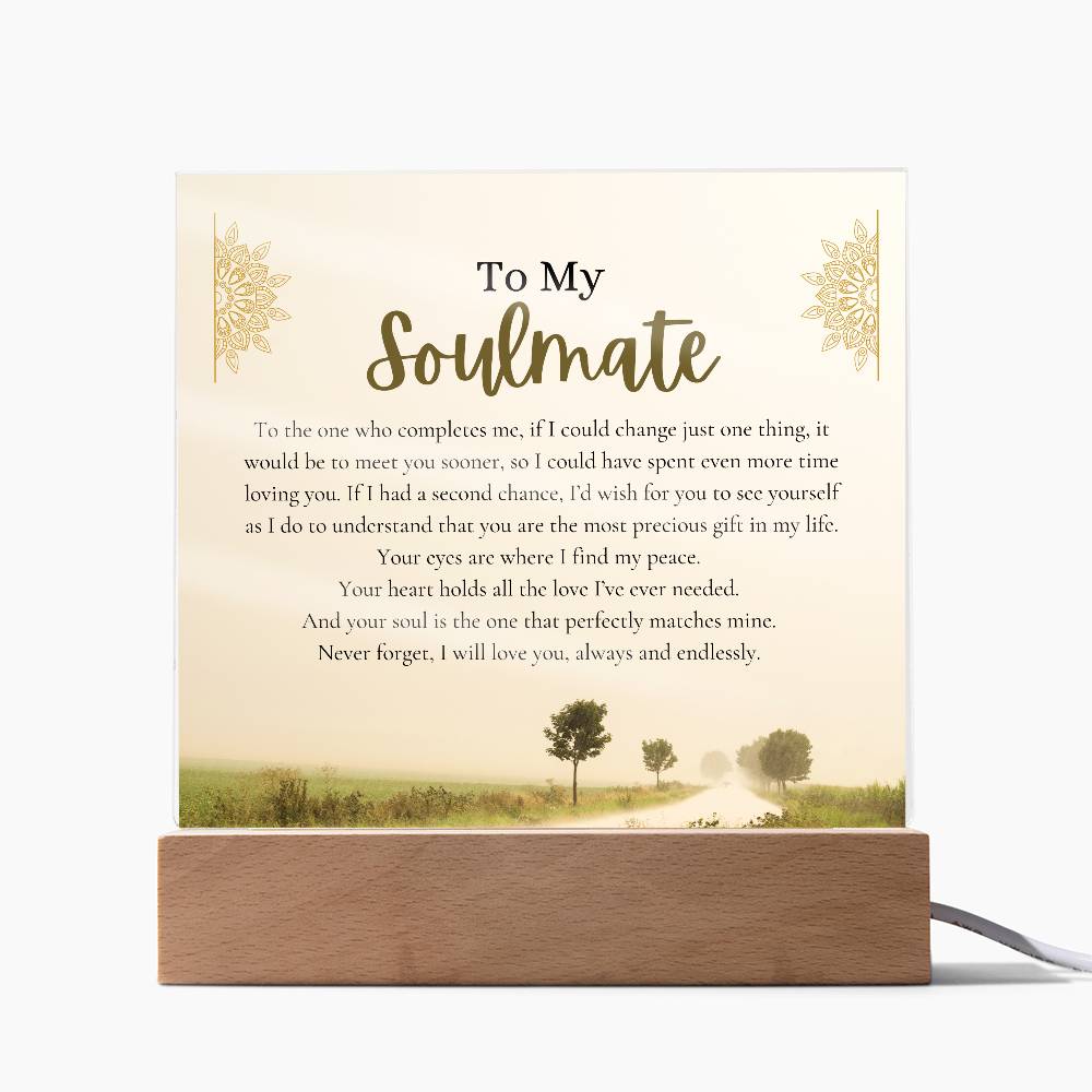 To my Soulmate - You Complete Me - Country Lane Acrylic
