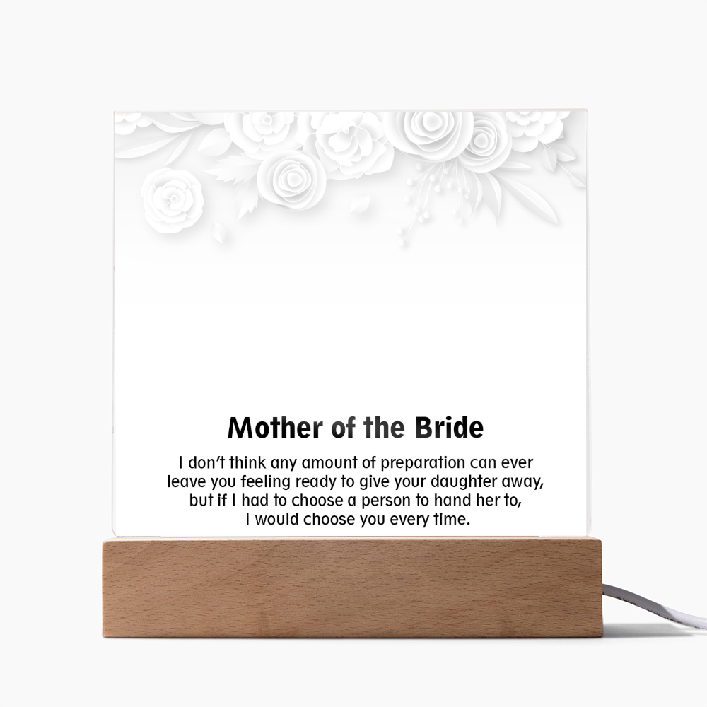 To My Mother of the Bride - Elegant Acrylic Keepsake Gift from Daughter - Thank You for Your Love and Support on My Wedding Day