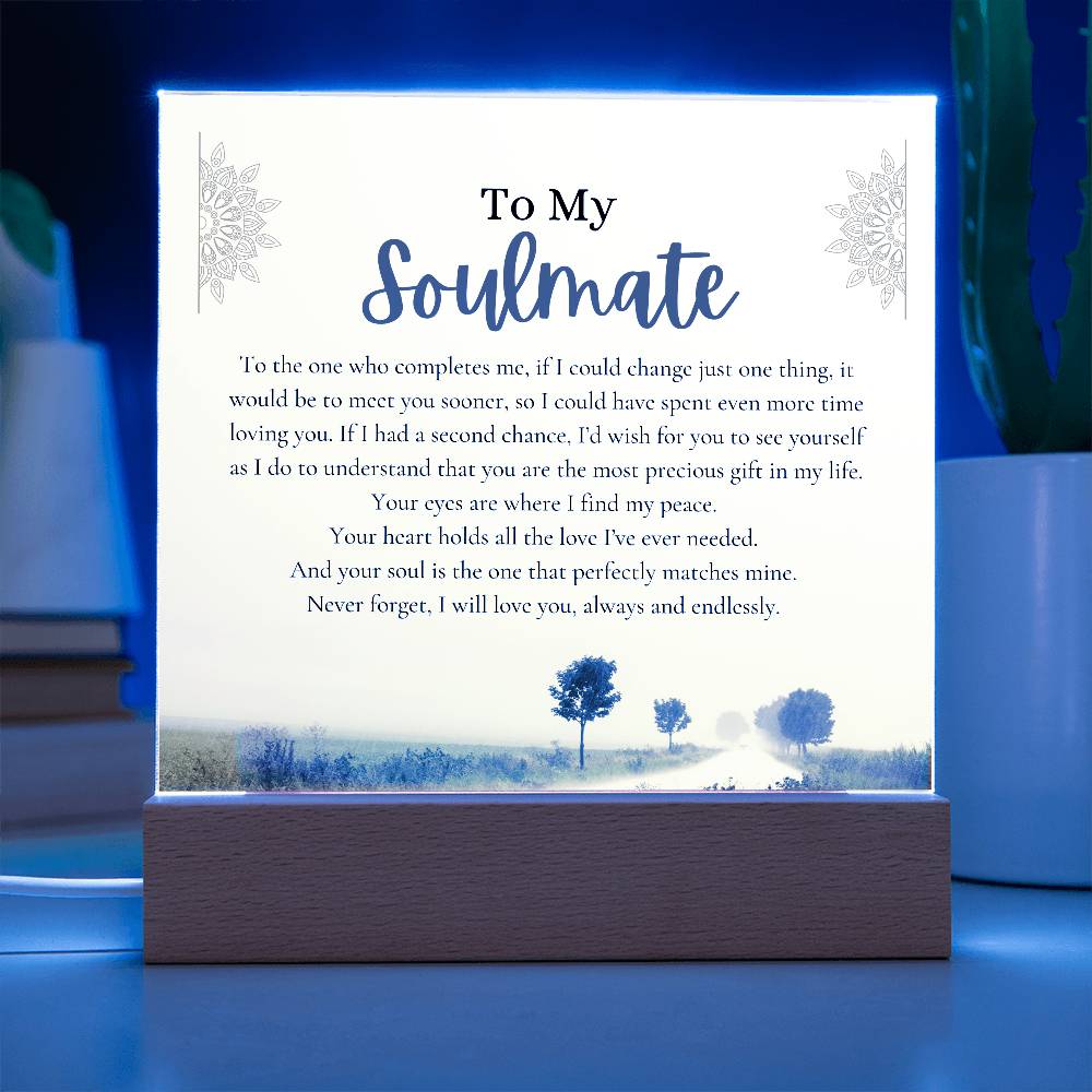 To my Soulmate - You Complete Me - Country Lane Acrylic
