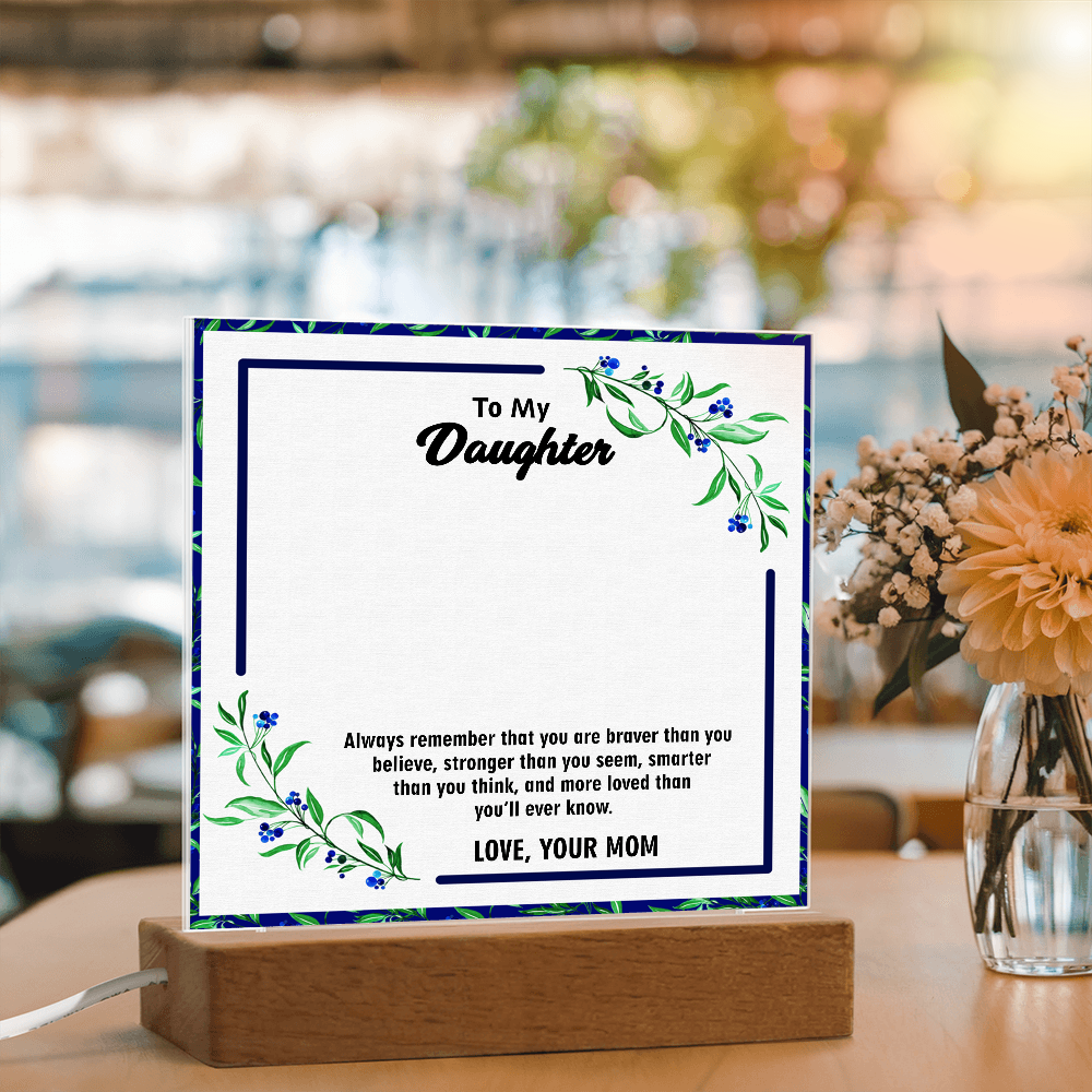 Acrylic Plaque for Daughter – A Touching Keepsake with Inspiring Words | Meaningful Gift for Her Special Day, Graduation, or Holiday