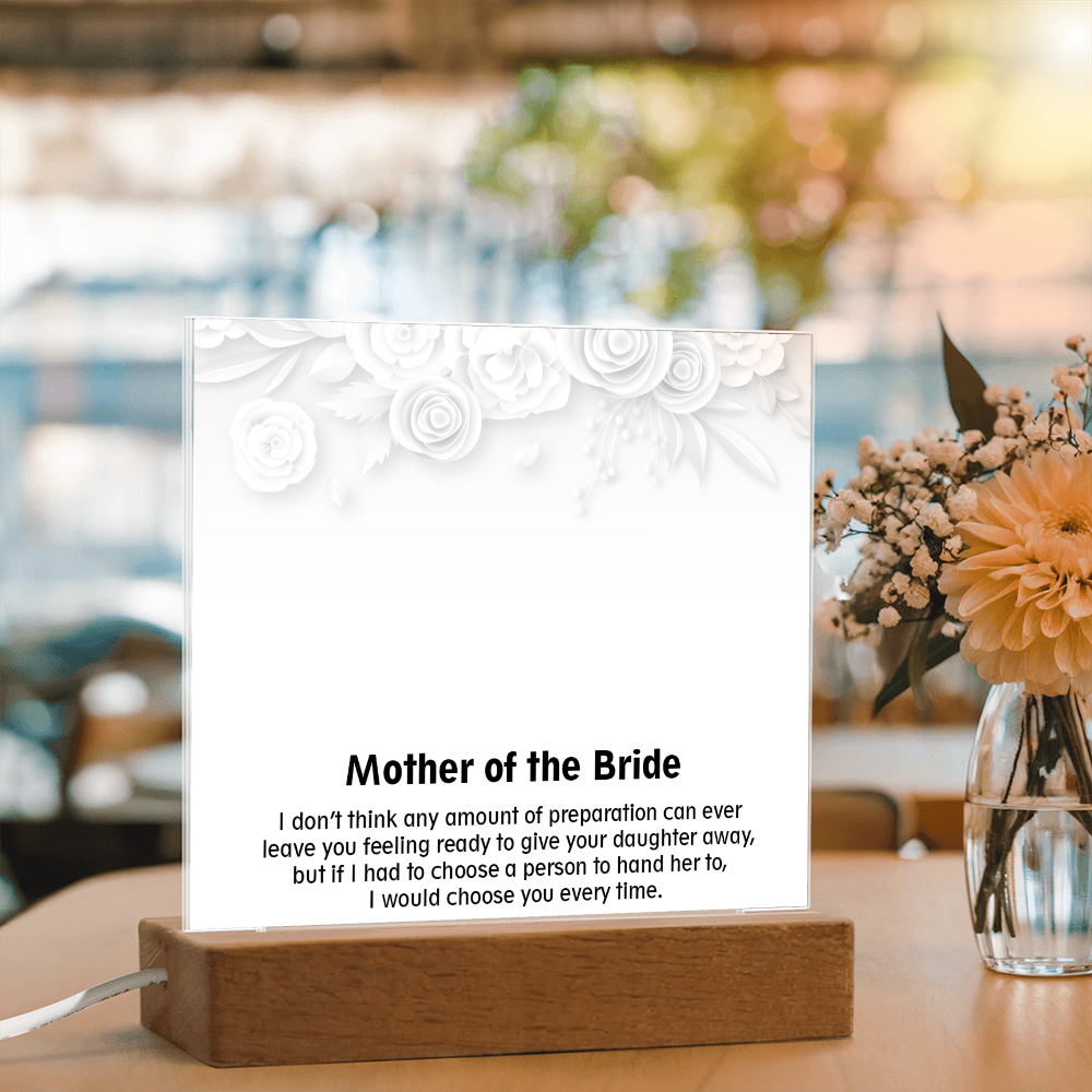 To My Mother of the Bride - Elegant Acrylic Keepsake Gift from Daughter - Thank You for Your Love and Support on My Wedding Day