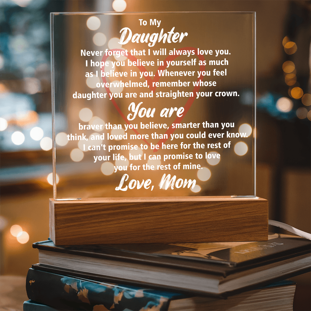 Elegant Acrylic Plaque with Loving Message | Best Gift for Daughter's Birthday or Graduation, Best Gift For Daughter