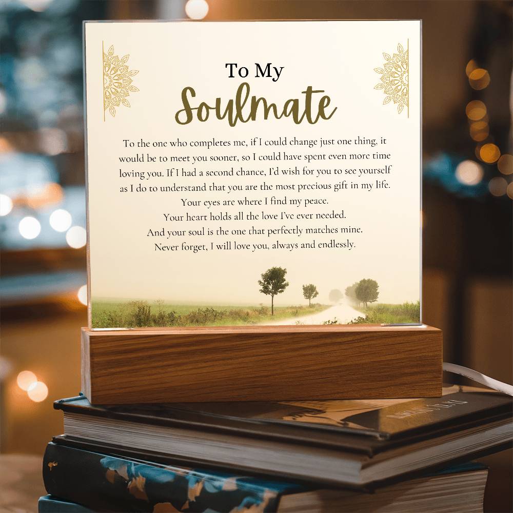 To my Soulmate - You Complete Me - Country Lane Acrylic