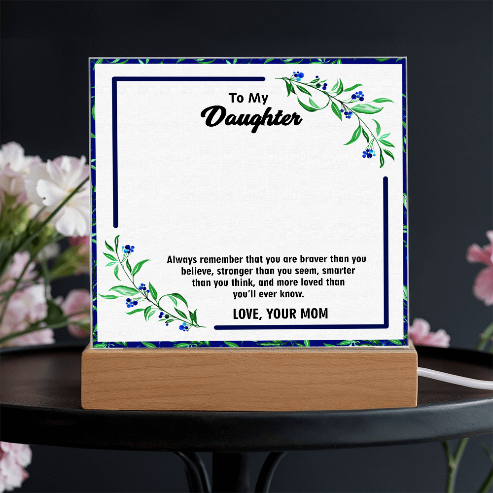Acrylic Plaque for Daughter – A Touching Keepsake with Inspiring Words | Meaningful Gift for Her Special Day, Graduation, or Holiday