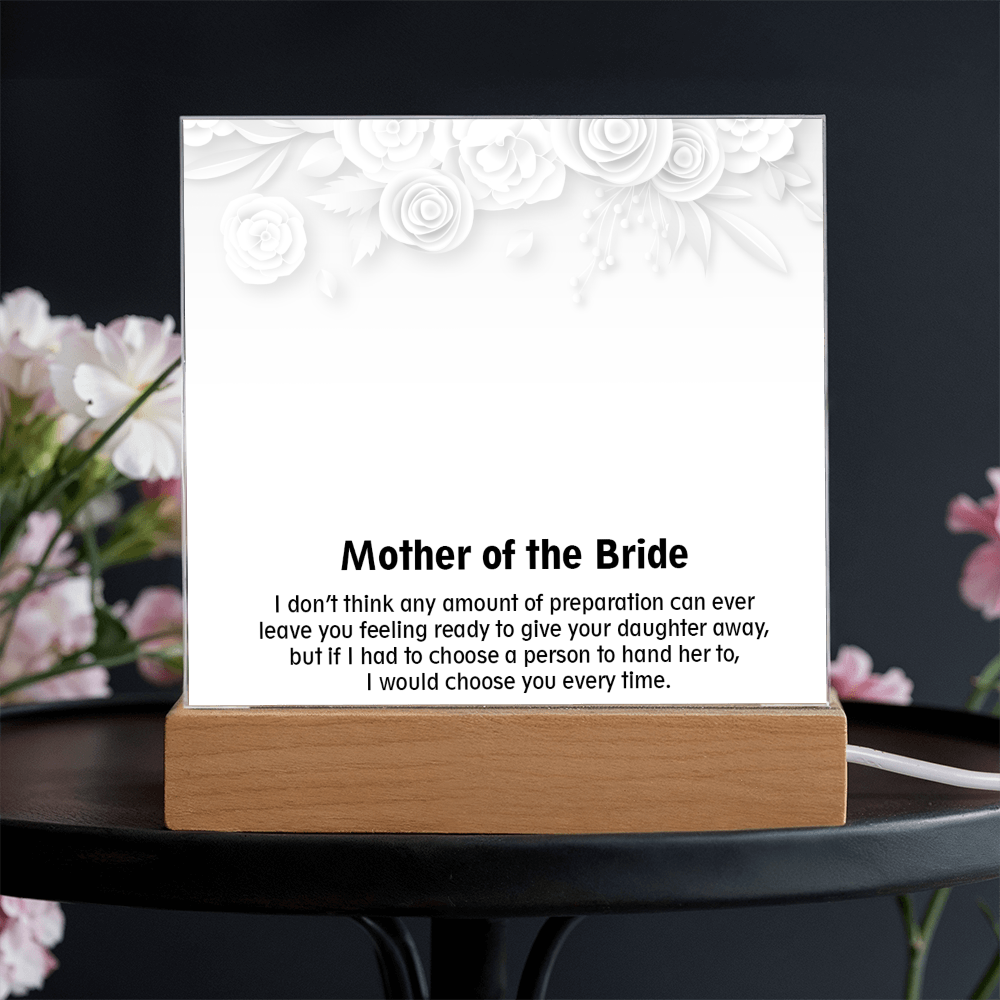 To My Mother of the Bride - Elegant Acrylic Keepsake Gift from Daughter - Thank You for Your Love and Support on My Wedding Day