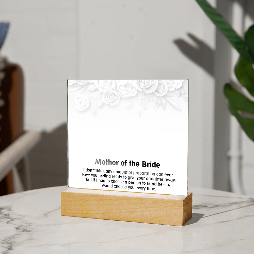 To My Mother of the Bride - Elegant Acrylic Keepsake Gift from Daughter - Thank You for Your Love and Support on My Wedding Day