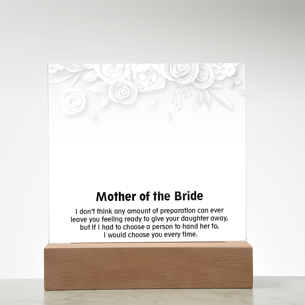 To My Mother of the Bride - Elegant Acrylic Keepsake Gift from Daughter - Thank You for Your Love and Support on My Wedding Day