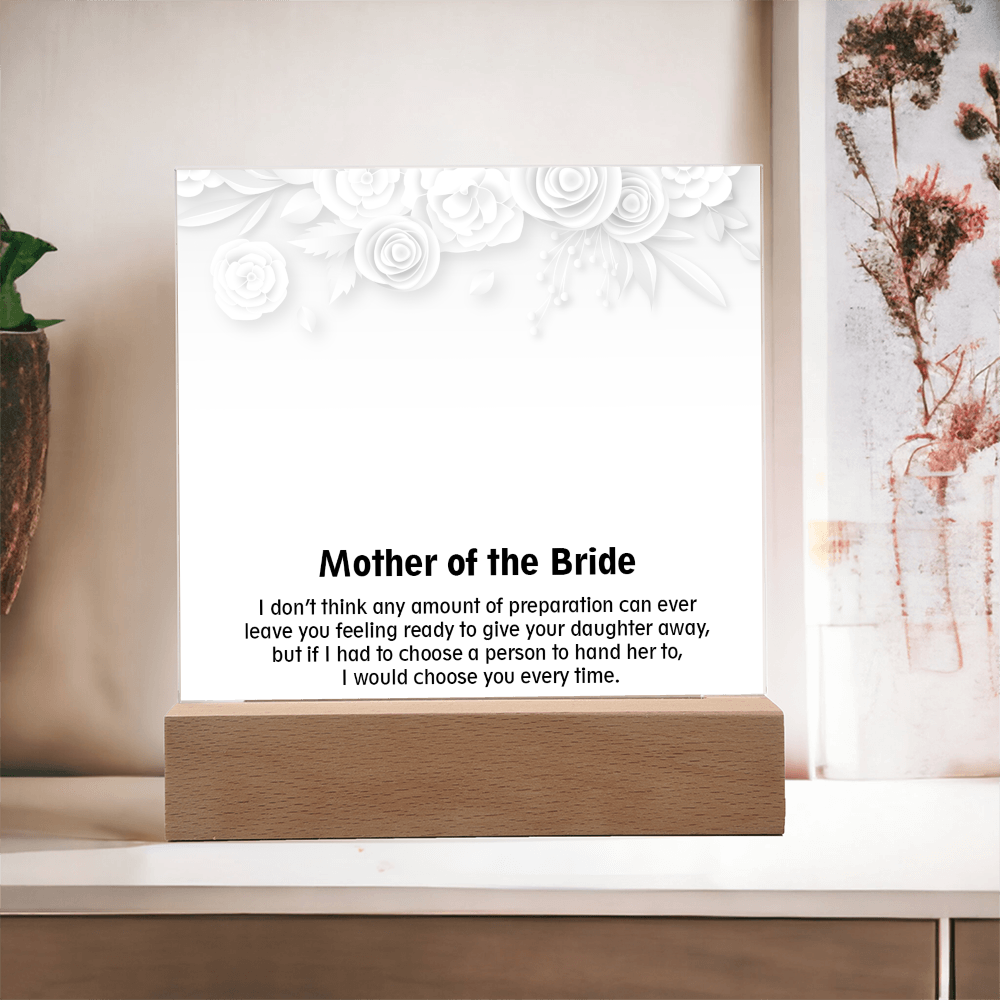 To My Mother of the Bride - Elegant Acrylic Keepsake Gift from Daughter - Thank You for Your Love and Support on My Wedding Day