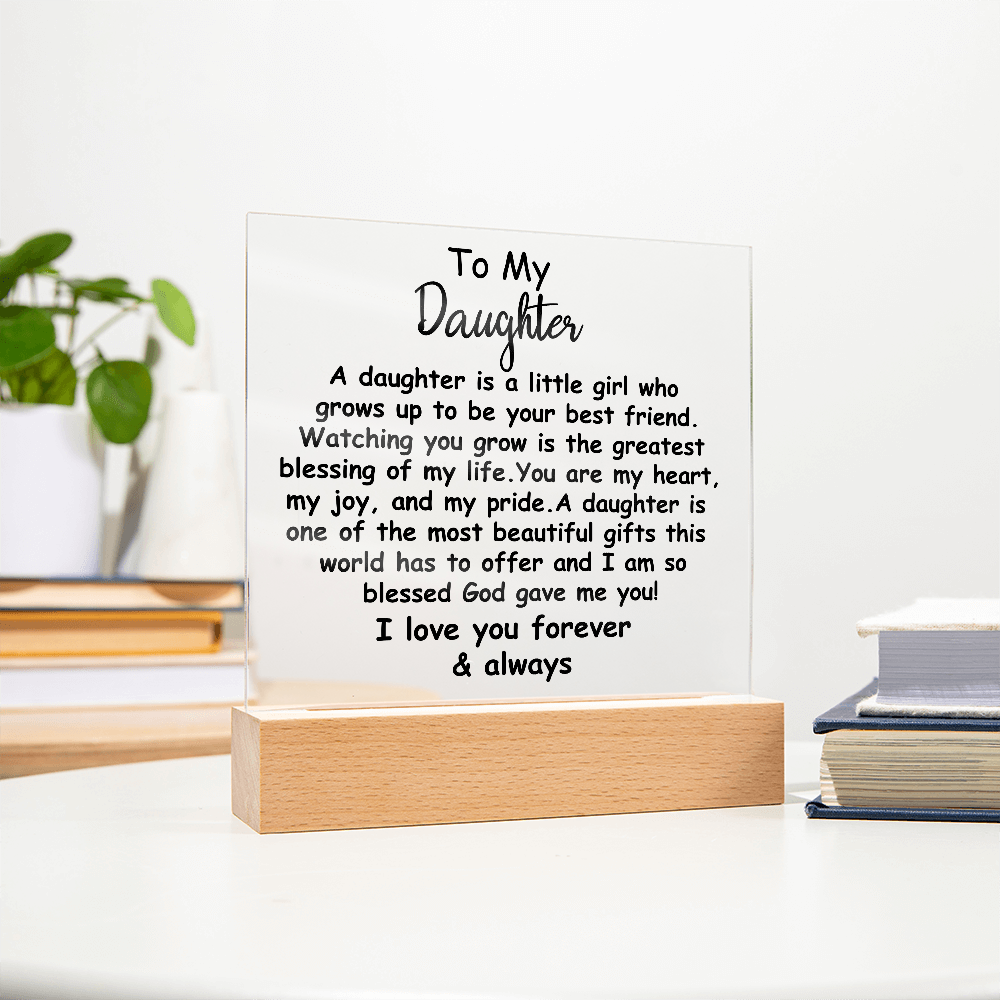 Meaningful Gift for Daughter – Premium Acrylic Plaque with Loving Message | Perfect for Her Special Day