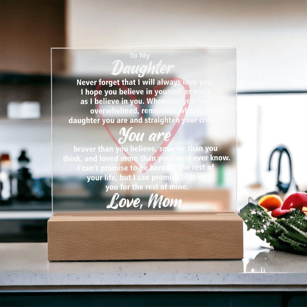 Elegant Acrylic Plaque with Loving Message | Best Gift for Daughter's Birthday or Graduation, Best Gift For Daughter