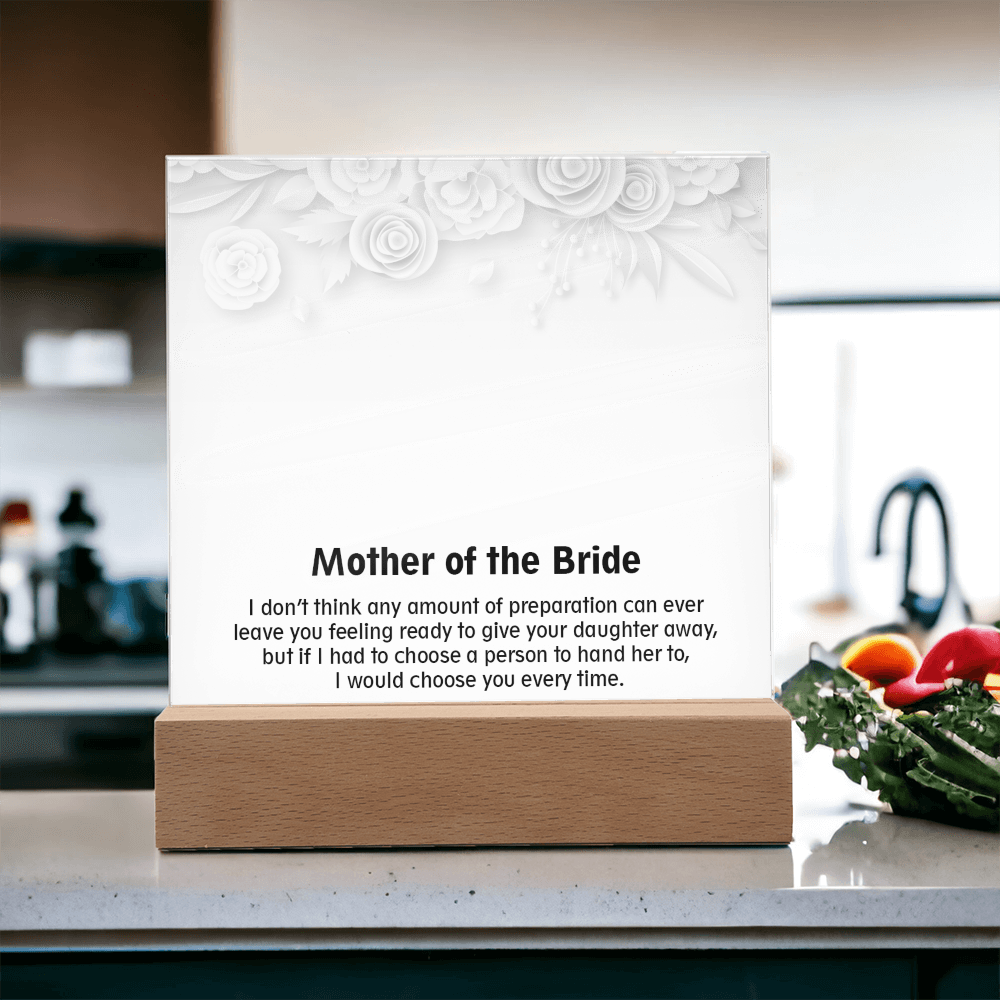 To My Mother of the Bride - Elegant Acrylic Keepsake Gift from Daughter - Thank You for Your Love and Support on My Wedding Day