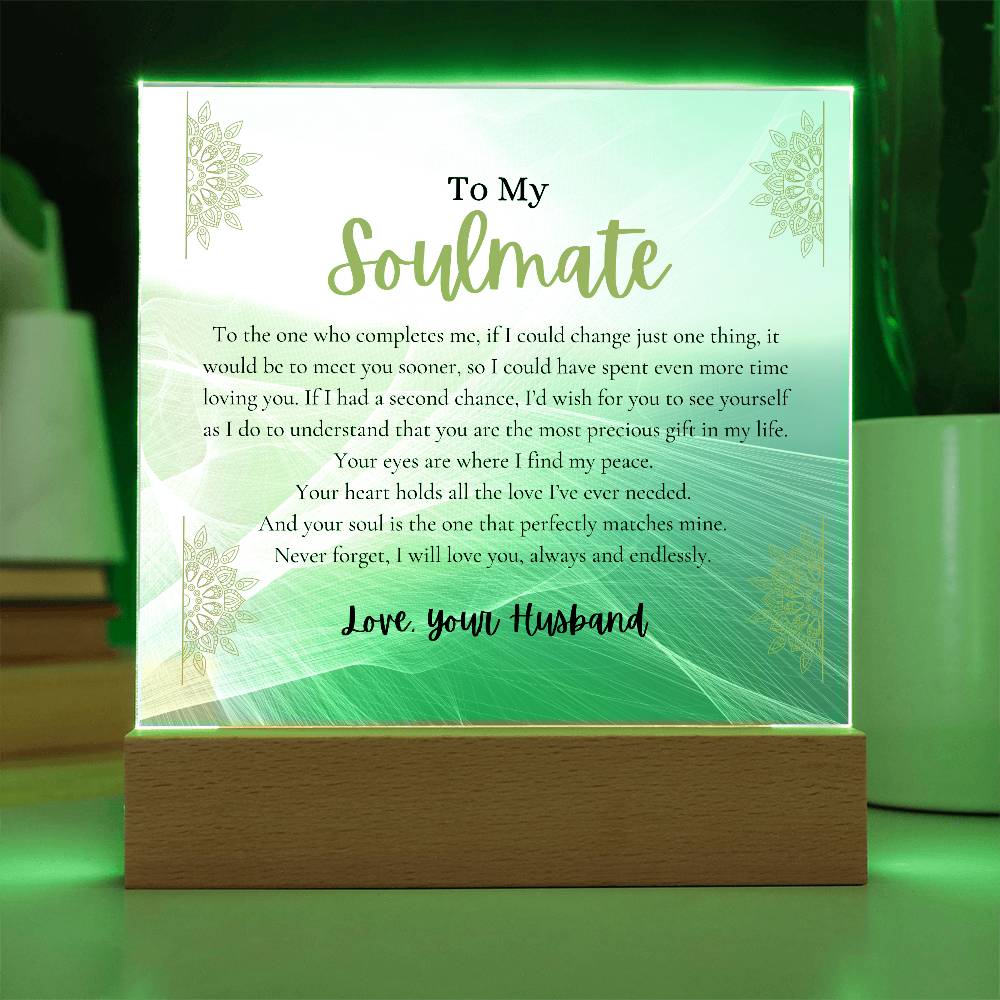 To my Soulmate - To the One Who Completes Me - Acrylic Sign