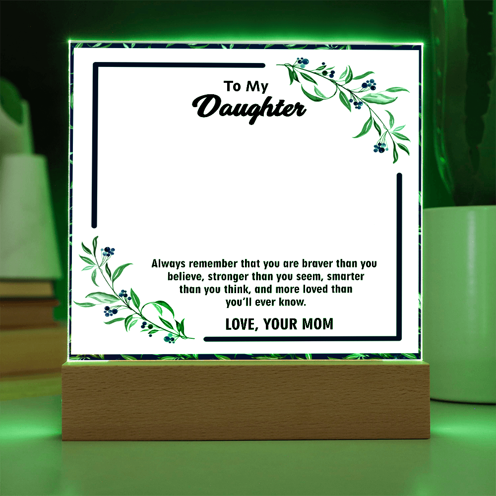 Acrylic Plaque for Daughter – A Touching Keepsake with Inspiring Words | Meaningful Gift for Her Special Day, Graduation, or Holiday