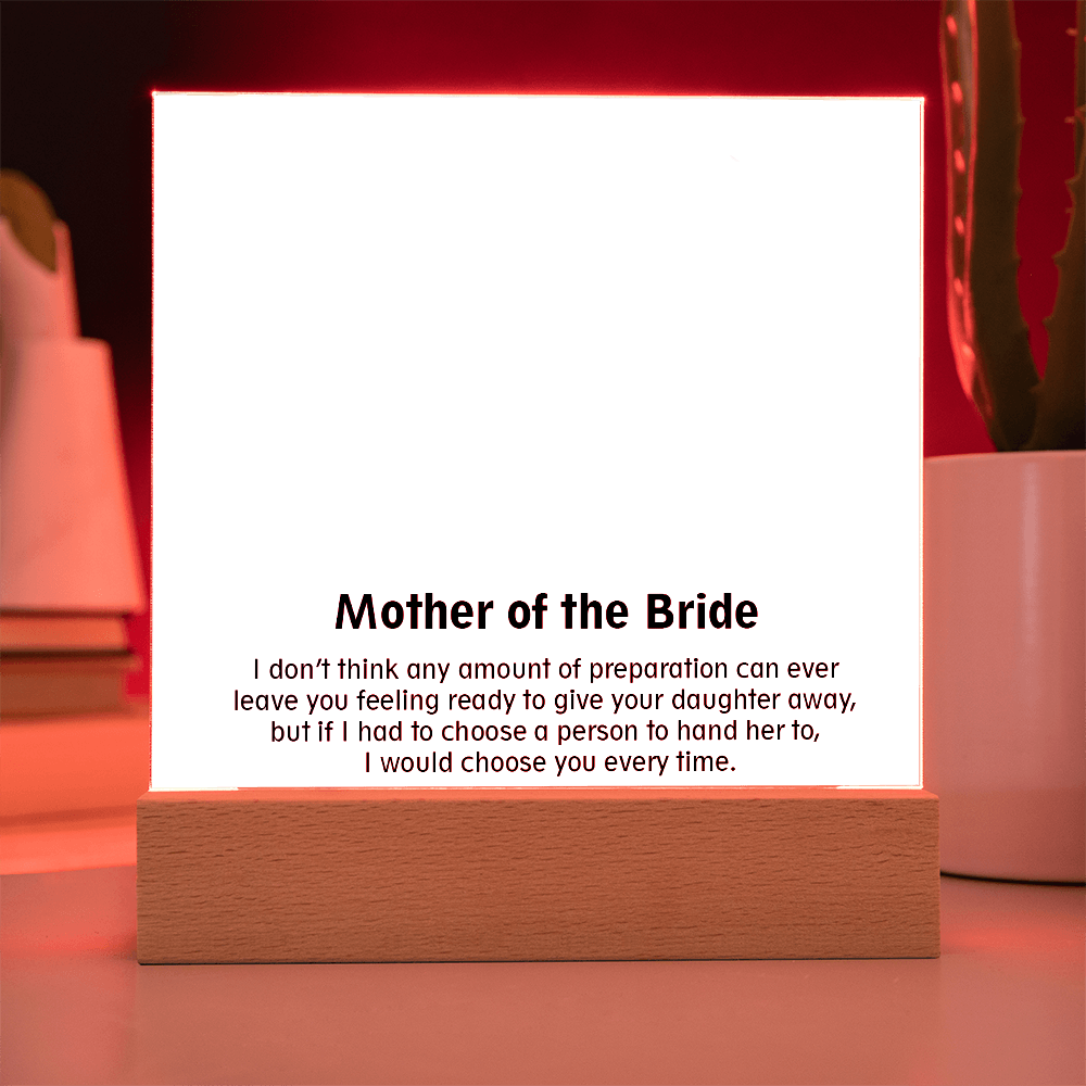 To My Mother of the Bride - Elegant Acrylic Keepsake Gift from Daughter - Thank You for Your Love and Support on My Wedding Day