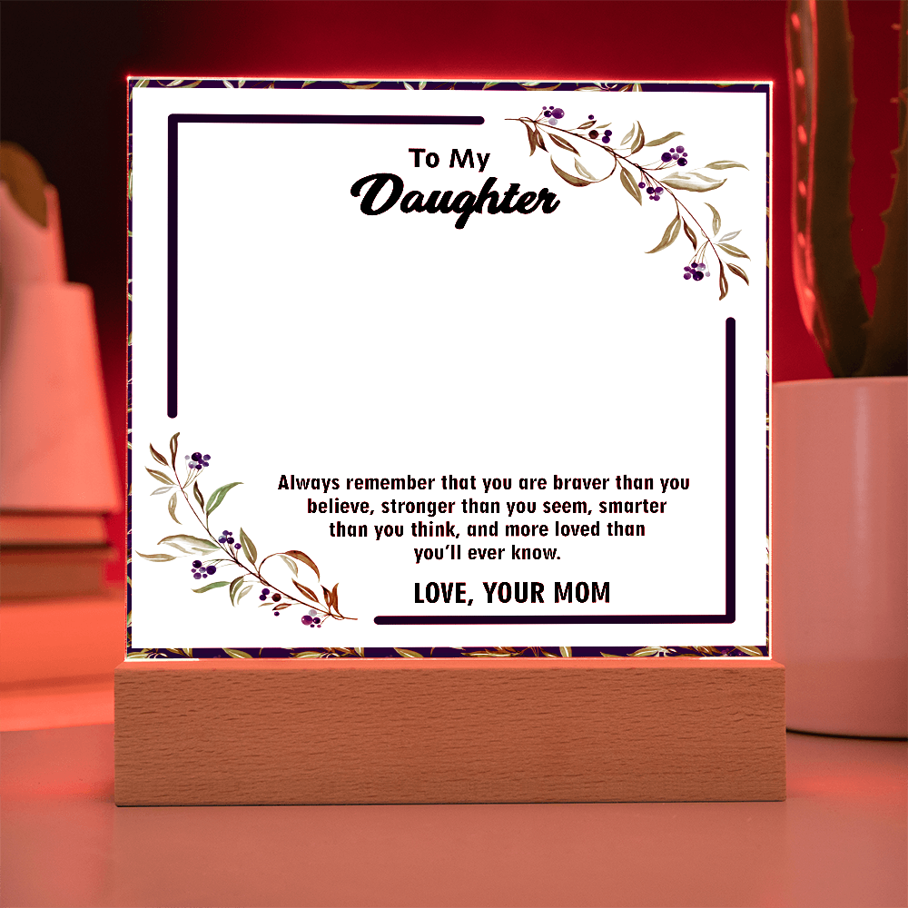 Acrylic Plaque for Daughter – A Touching Keepsake with Inspiring Words | Meaningful Gift for Her Special Day, Graduation, or Holiday