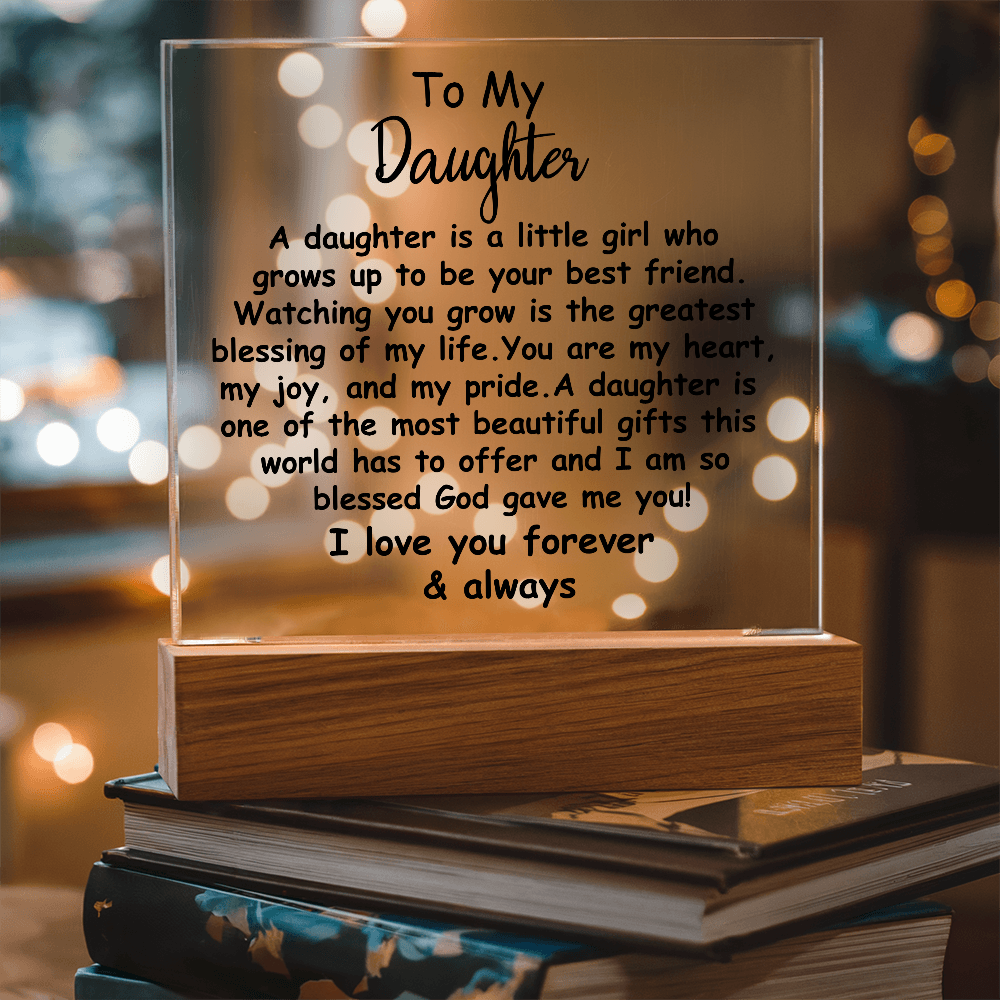 Meaningful Gift for Daughter – Premium Acrylic Plaque with Loving Message | Perfect for Her Special Day
