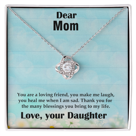 Love Knot Necklace for Mom - Heartfelt Gift for Daughter to Mother on Birthday, Anniversary, Wedding - 'You Heal Me, Make Me Laugh & Bring Blessings' Engraved Token of Appreciation