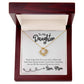 To My Daughter - Life is Filled with Hard Time and Good Times - Necklace
