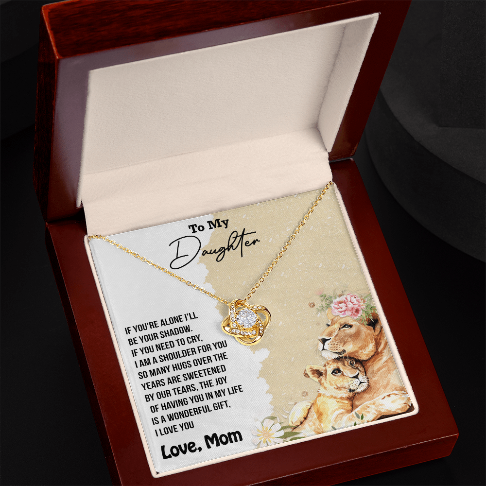 To My Daughter If You're Alone, I'll Be Your Shadow A Mother's Promise of Love Forever Best gift For Daughter