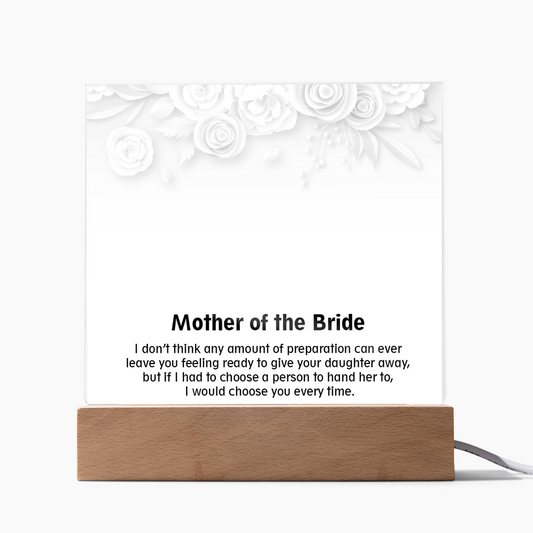 To My Mother of the Bride - Elegant Acrylic Keepsake Gift from Daughter - Thank You for Your Love and Support on My Wedding Day
