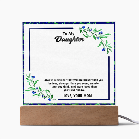 Acrylic Plaque for Daughter – A Touching Keepsake with Inspiring Words | Meaningful Gift for Her Special Day, Graduation, or Holiday