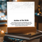 To My Mother of the Bride - Elegant Acrylic Keepsake Gift from Daughter - Thank You for Your Love and Support on My Wedding Day