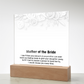 To My Mother of the Bride - Elegant Acrylic Keepsake Gift from Daughter - Thank You for Your Love and Support on My Wedding Day