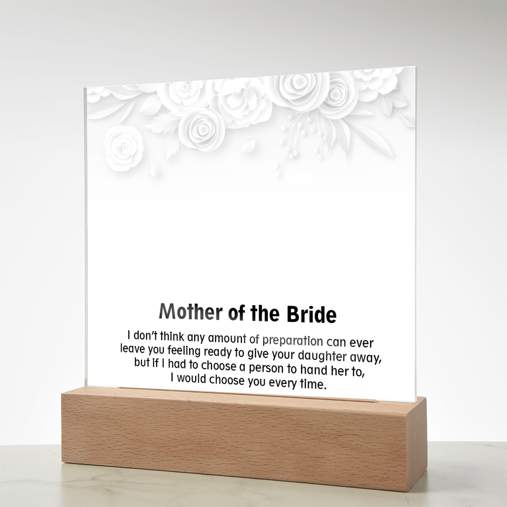To My Mother of the Bride - Elegant Acrylic Keepsake Gift from Daughter - Thank You for Your Love and Support on My Wedding Day