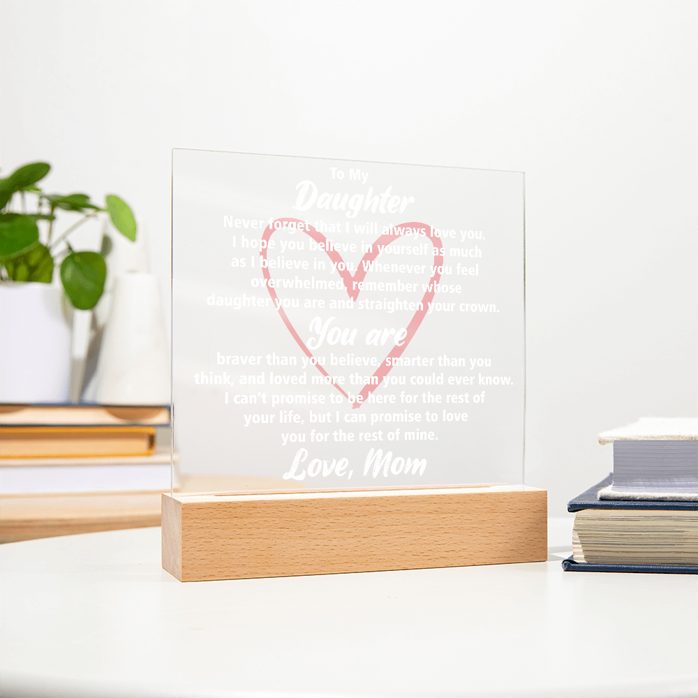 Elegant Acrylic Plaque with Loving Message | Best Gift for Daughter's Birthday or Graduation, Best Gift For Daughter